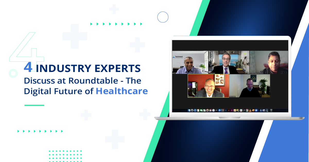 4 Healthcare Experts Discuss at Roundtable - The Digital Future of Healthcare
