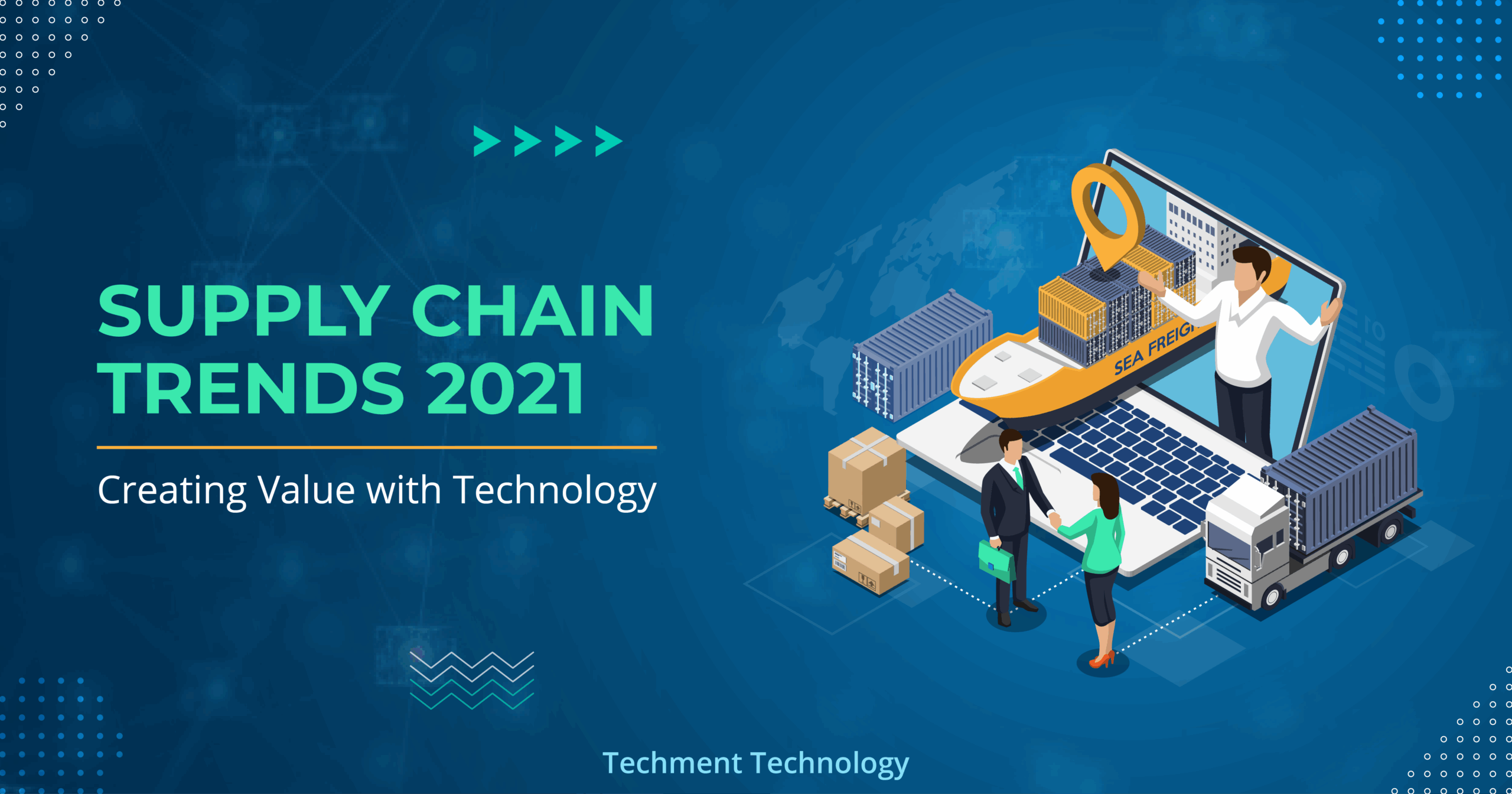 Supply Chain Trends 2021: Creating Value with Technology