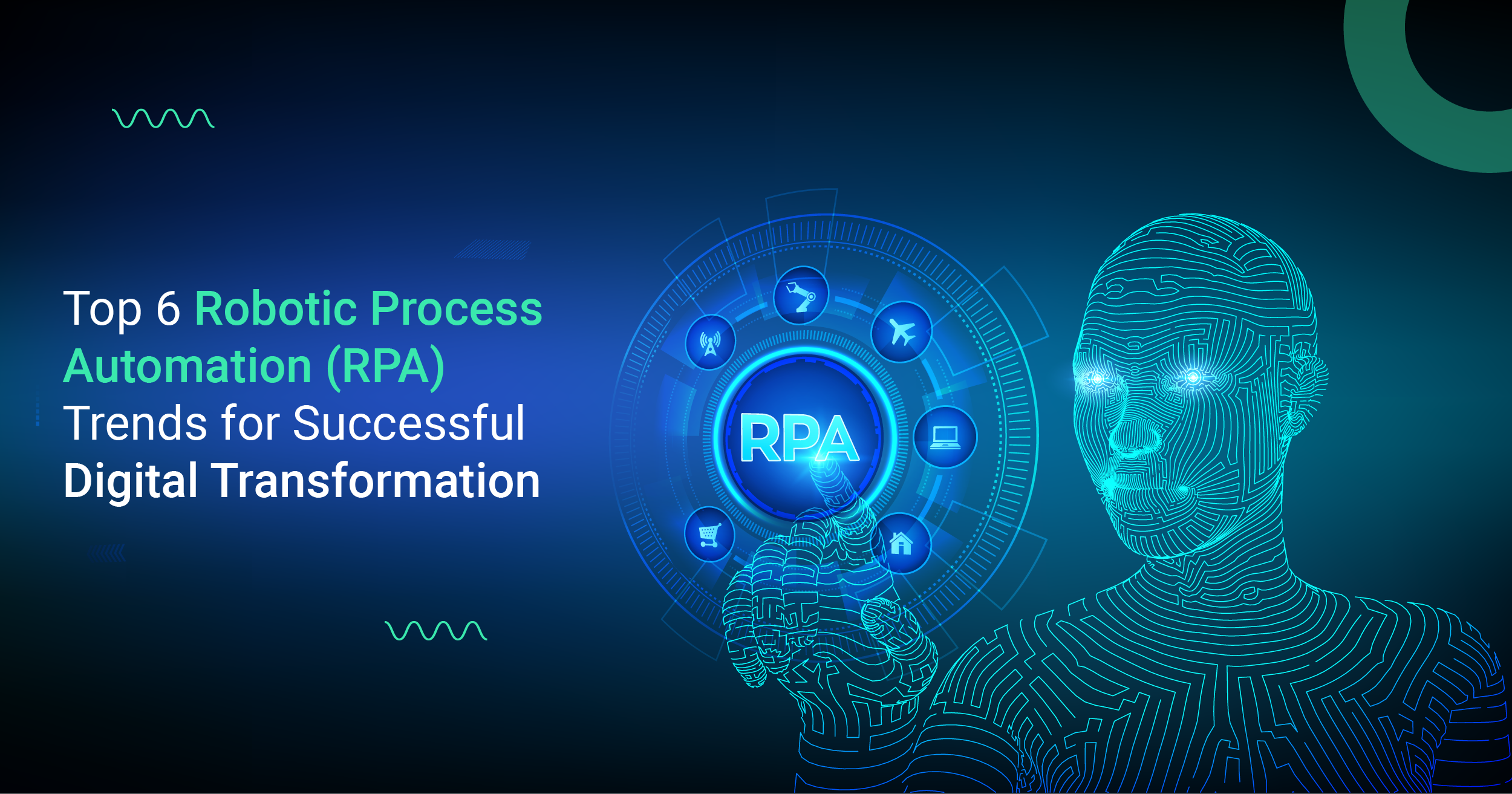 Top 6 Robotic Process Automation (RPA) Trends for Successful Digital Transformation (DX)