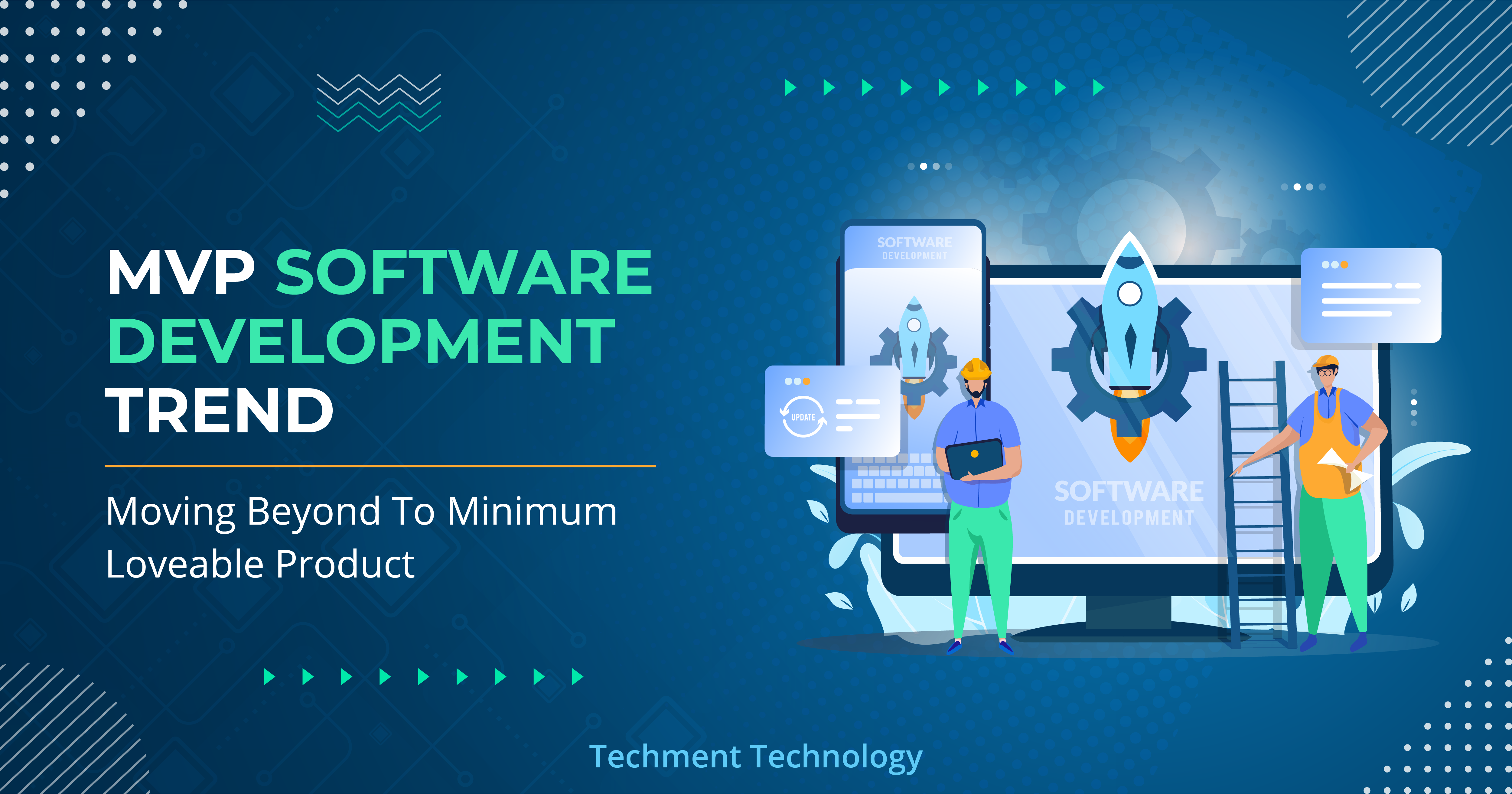 MVP Software Development Trend: Moving Beyond To Minimum Loveable Product