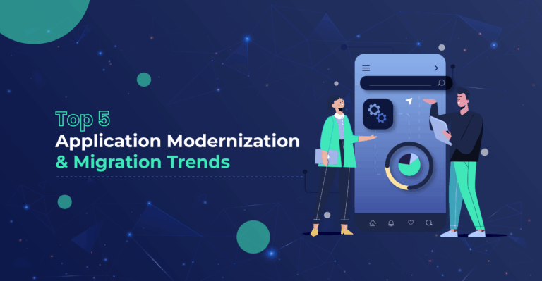 Techment App Top 5 Application Modernization & Migration Trends for Data-driven ...