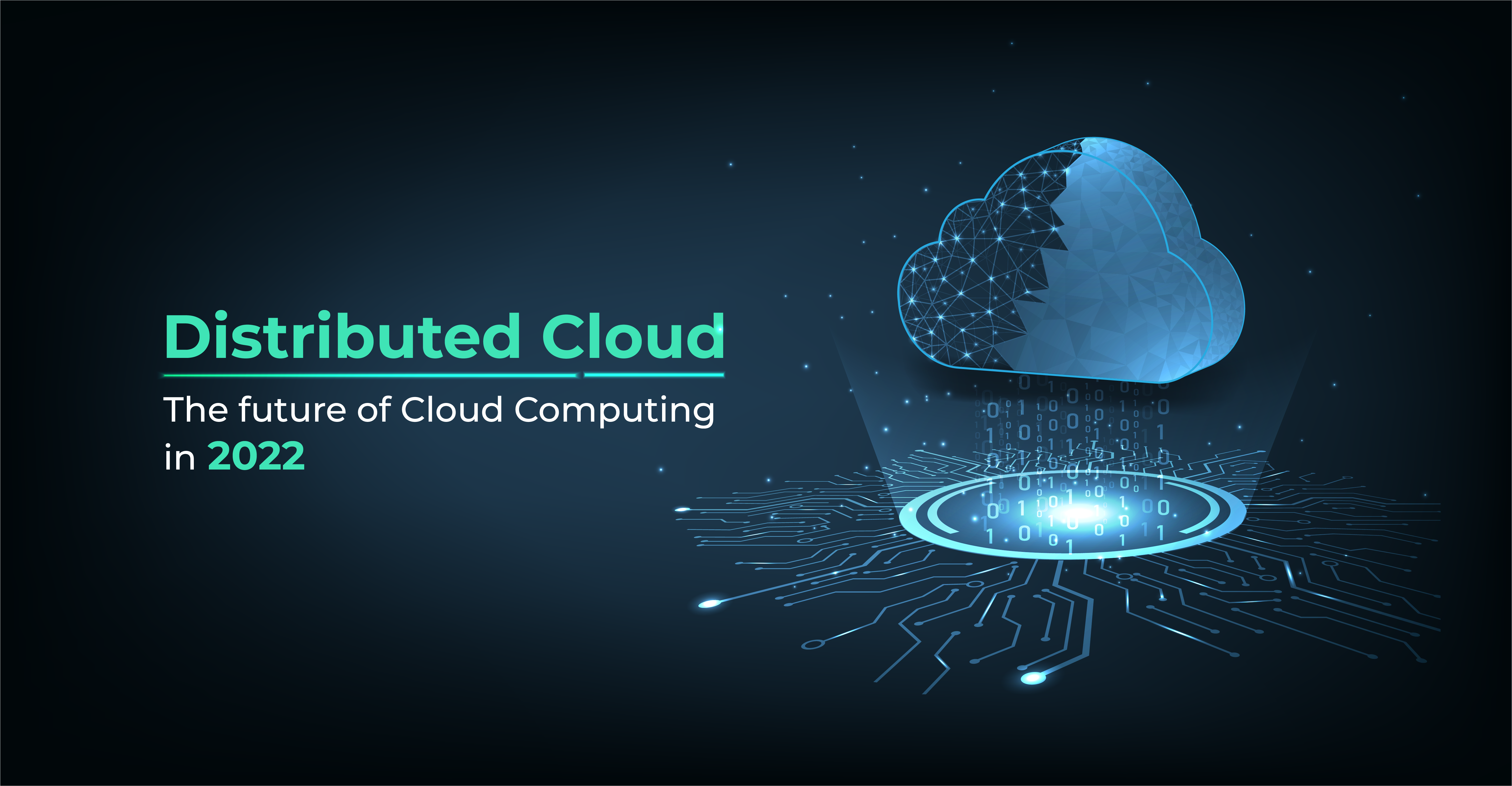 Distributed Cloud: The future of Cloud Computing in 2022