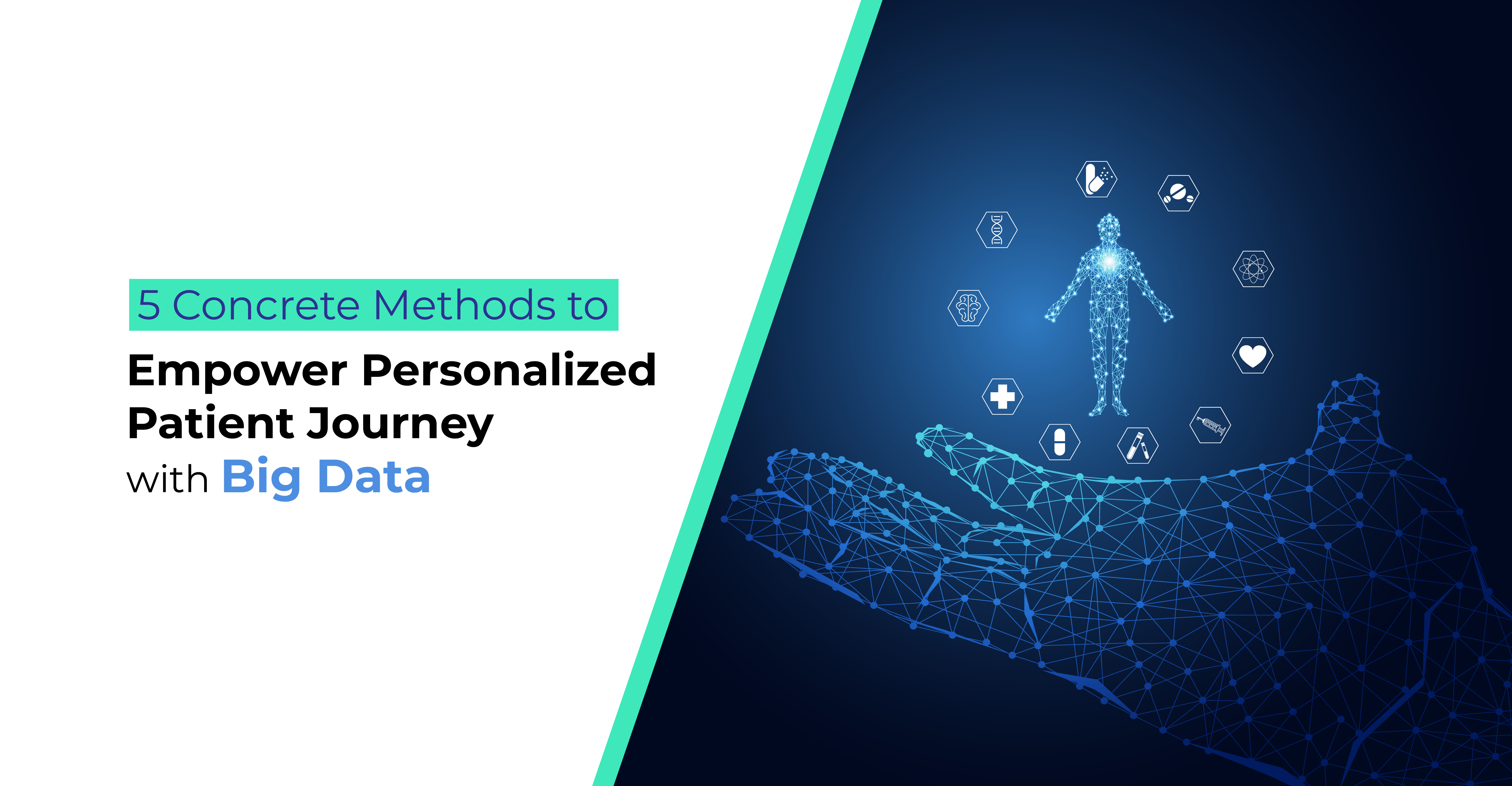 5 Concrete Methods to Empower Personalized Patient Journey with Big data