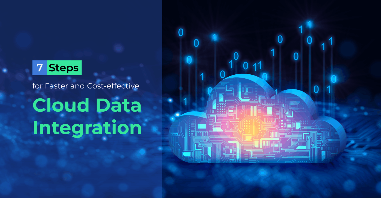 7 Steps for Faster and Cost-effective Cloud Data Integration - Techment