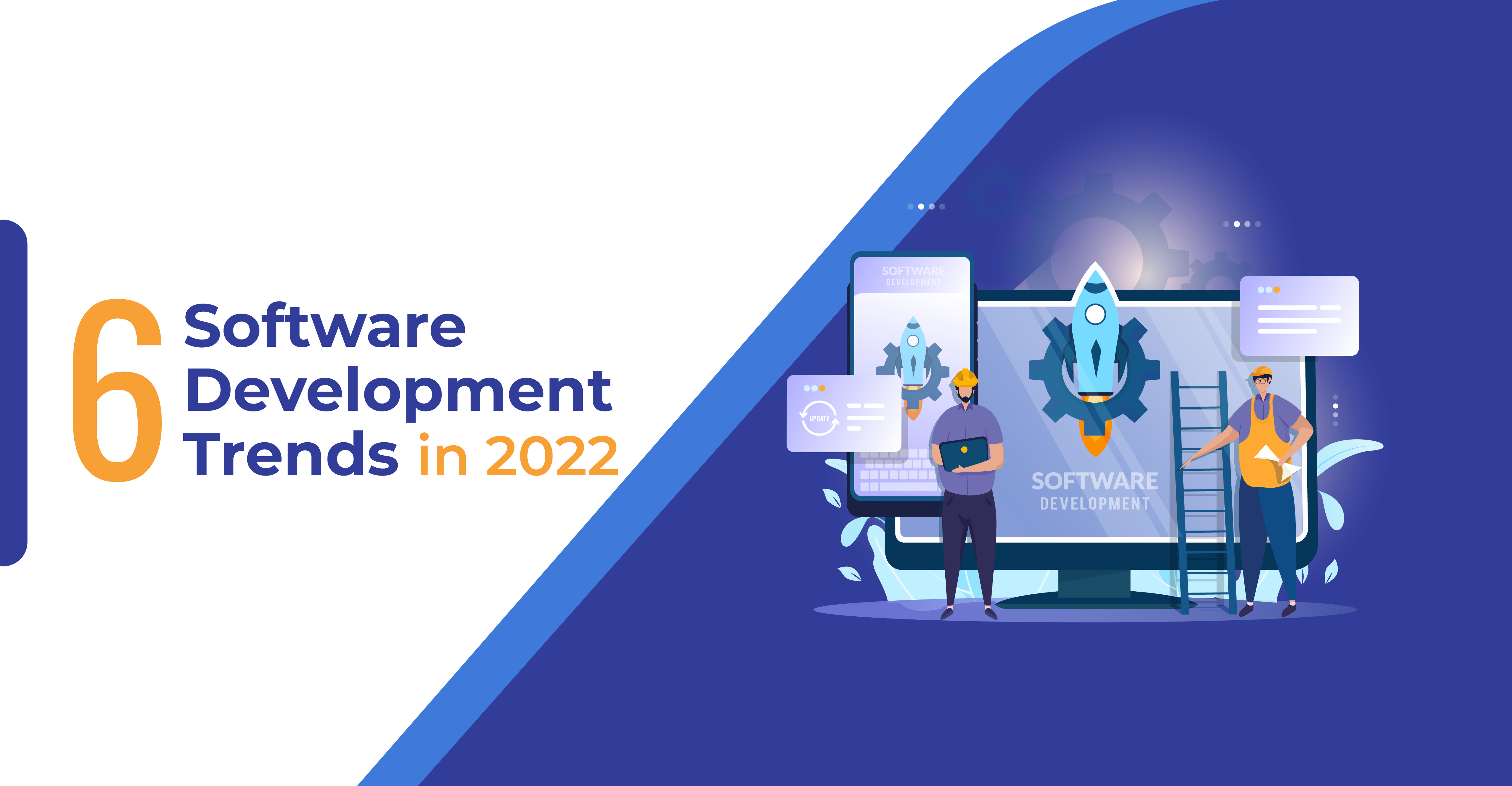 6 Software Development Trends in 2022