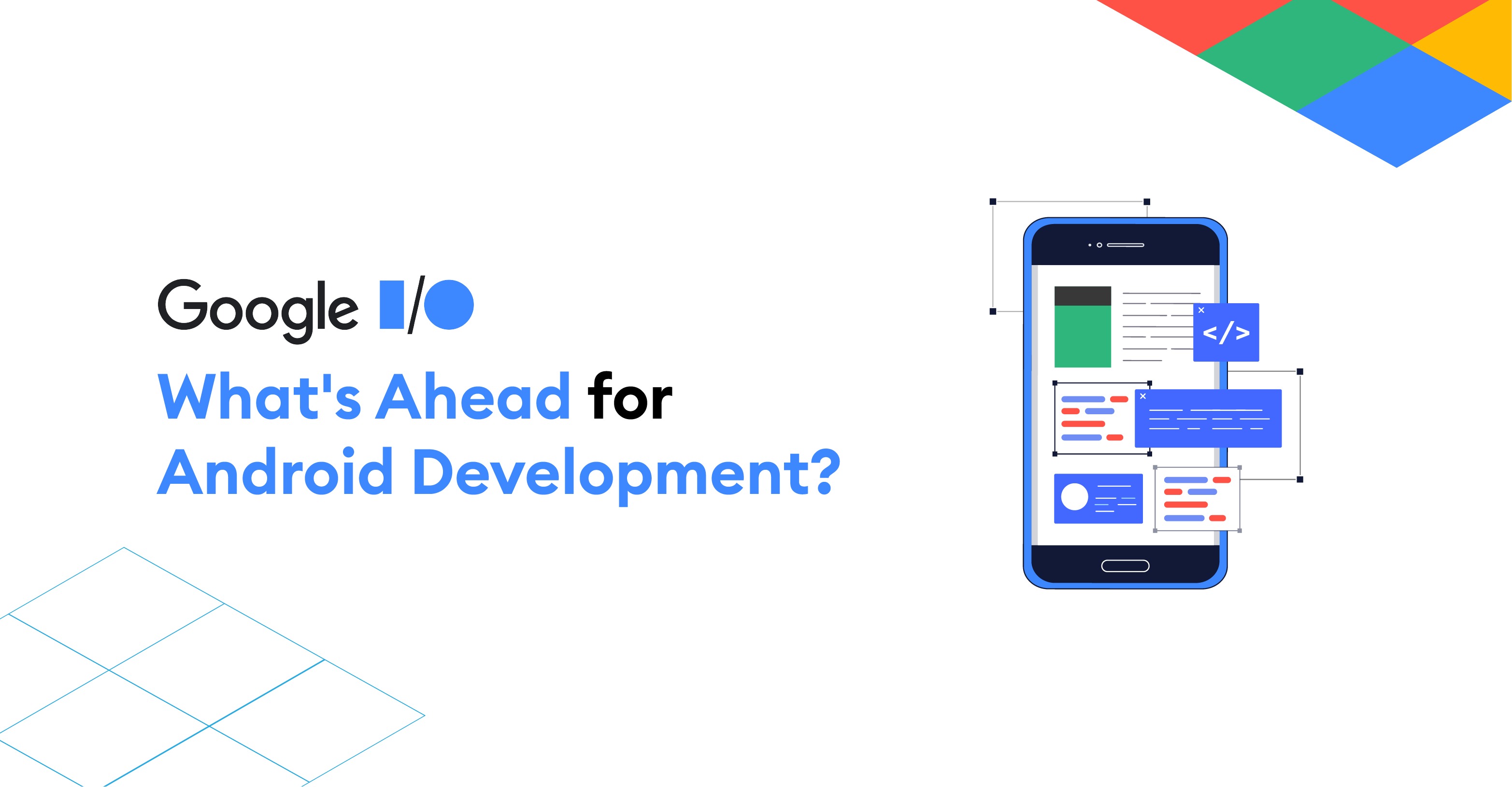 Google I/O 2023: What's Ahead for Android Development?