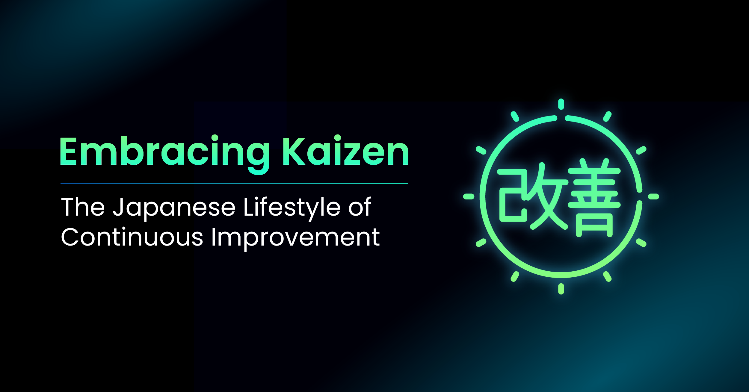 Practical ways to incorporate Kaizen into your lifestyle