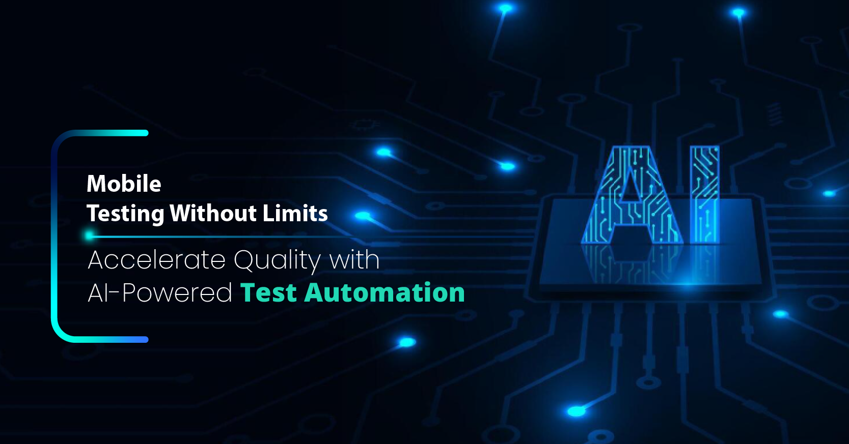 Mobile Testing Without Limits: Accelerate Quality with AI-Powered Test Automation