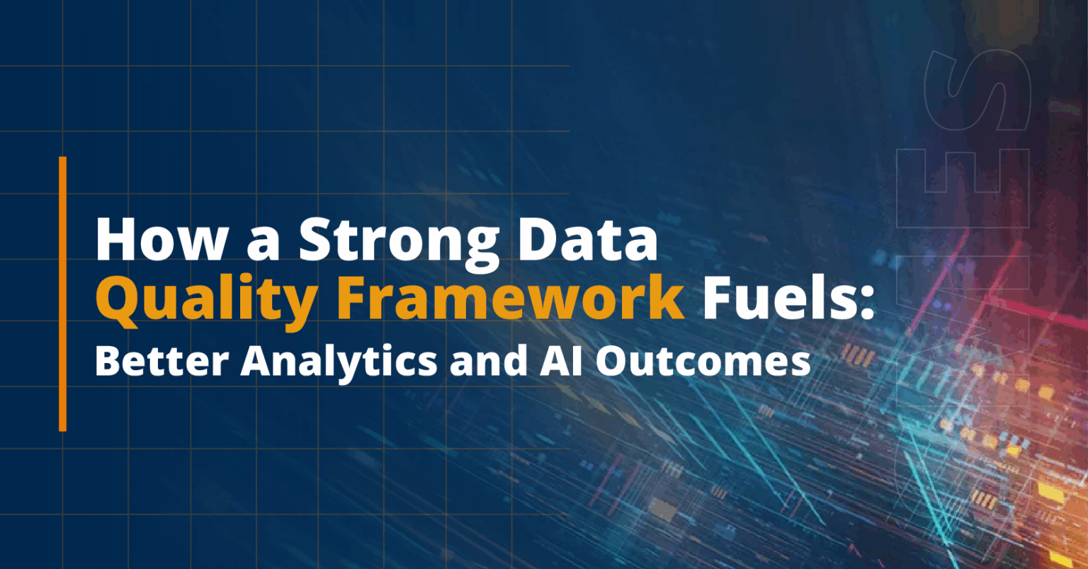 Achieving Success with the Data Quality Framework for AI and Analytics