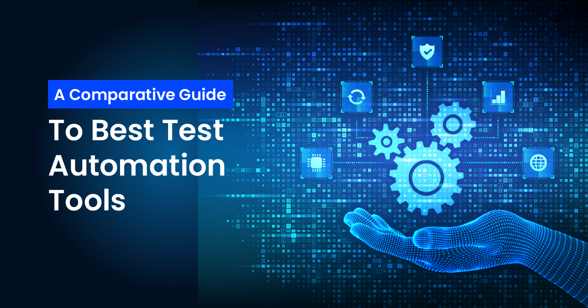 A Comparative Guide to Best Test Automation Tools