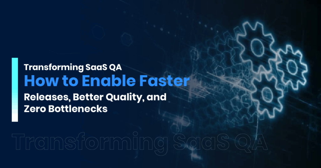AI-powered test automation supporting SaaS QA Transformation and continuous quality monitoring