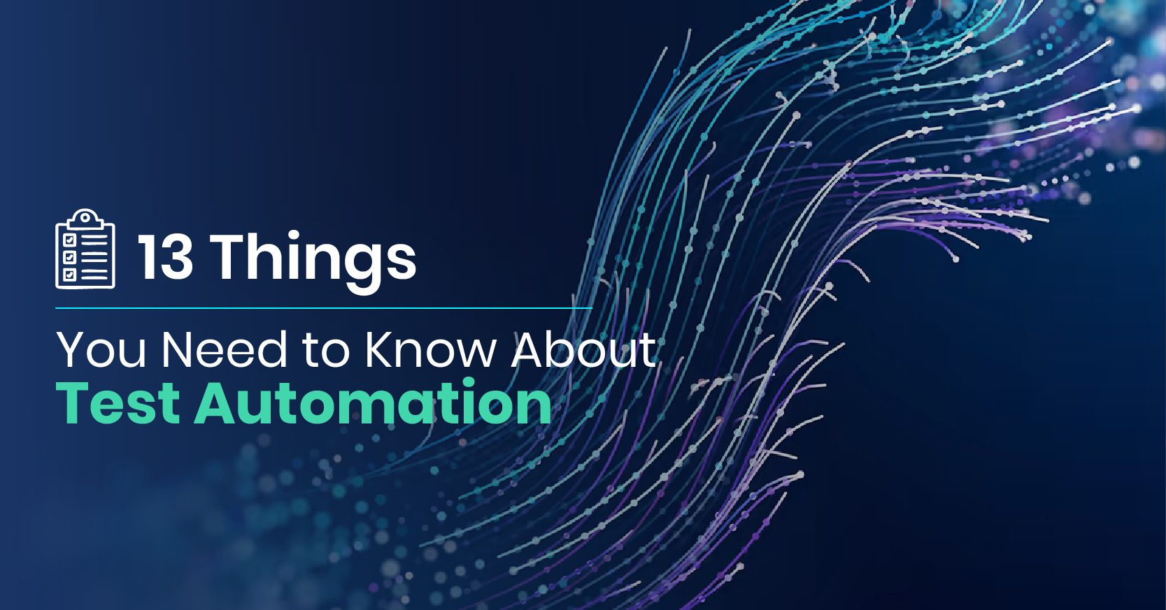 13 Things You Need to Know About Test Automation