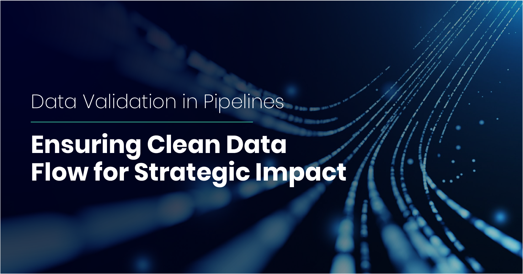 Data Validation in Pipelines: How to Ensure Clean and Trusted Data
