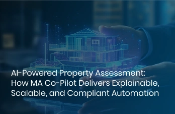 AI-Powered Property Assessment_ How MA Co-Pilot Delivers Explainable, Scalable, and Compliant Automation